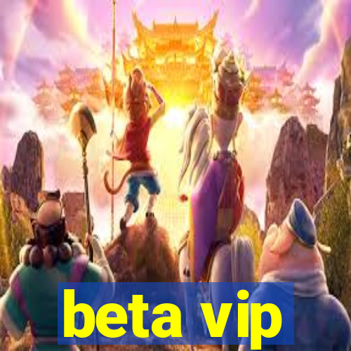 beta vip